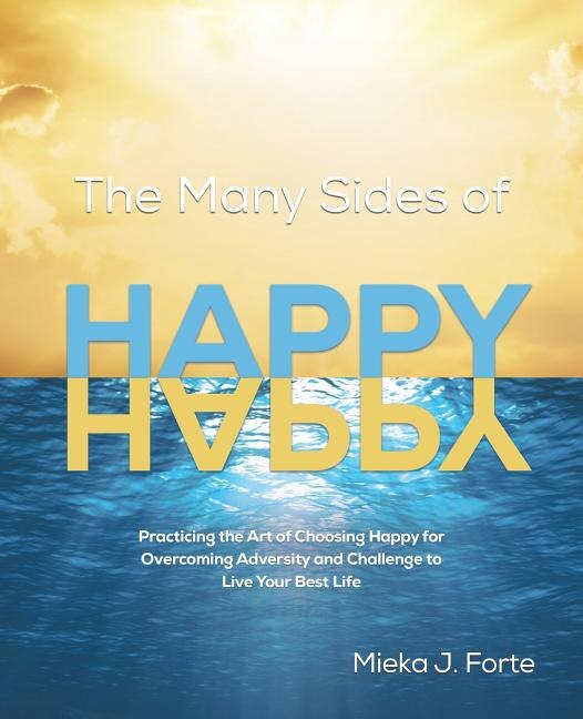 The Many Sides of Happy by Mieka J. Forte, Paperback | Indigo Chapters