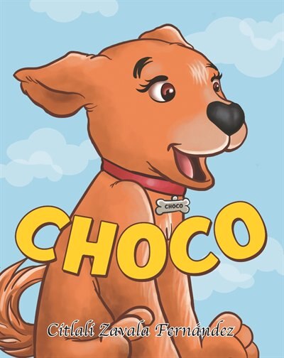 Choco by Citlali Zavala Fernández, Paperback | Indigo Chapters