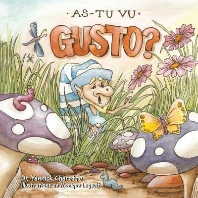 As-tu Vu Gusto? by Dr. Yannick Charette, Paperback | Indigo Chapters