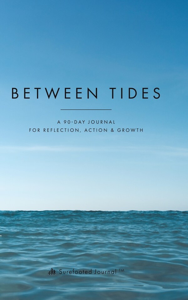 Between Tides by Surefooted Journal(tm), Hardcover | Indigo Chapters