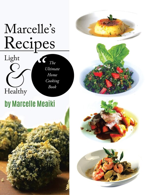 Marcelle's Recipes by Marcelle Meaiki, Hardcover | Indigo Chapters