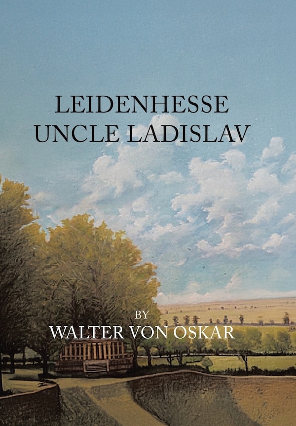 Leidenhesse Uncle Ladislav by Walter Von Oskar, Hardcover | Indigo Chapters