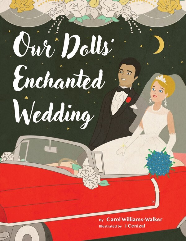 Our Dolls' Enchanted Wedding by Carol Williams-walker, Paperback | Indigo Chapters