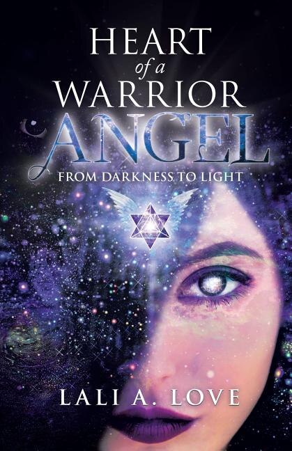 Heart Of A Warrior Angel by Lali A. Love, Paperback | Indigo Chapters