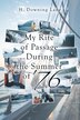 My Rite of Passage During the Summer of '76 by H Downing Lane, Paperback | Indigo Chapters