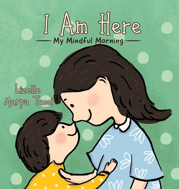 I Am Here by Lizelle Marpa Tucci, Hardcover | Indigo Chapters