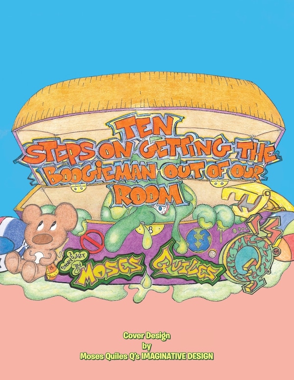 Ten steps on getting the Boogieman out of our room by Moses Quiles