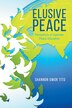 Elusive Peace by Shannon Owor Tito, Paperback | Indigo Chapters