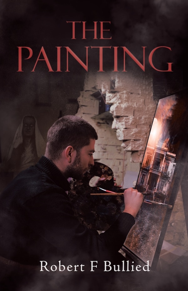 The Painting by Robert F Bullied, Paperback | Indigo Chapters