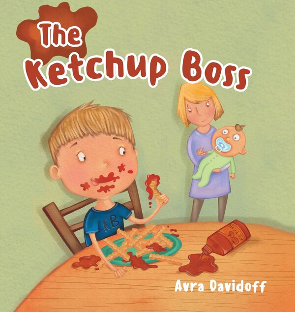 The Ketchup Boss by Avra Davidoff, Hardcover | Indigo Chapters