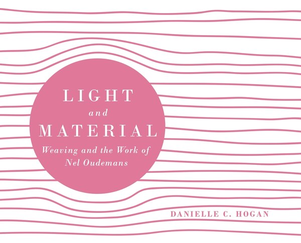 Light and Material by Danielle C Hogan, Hardcover | Indigo Chapters
