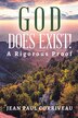 God Does Exist by Jean Paul Corriveau, Paperback | Indigo Chapters
