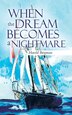 When the Dream Becomes a Nightmare by Harold Bergman, Paperback | Indigo Chapters
