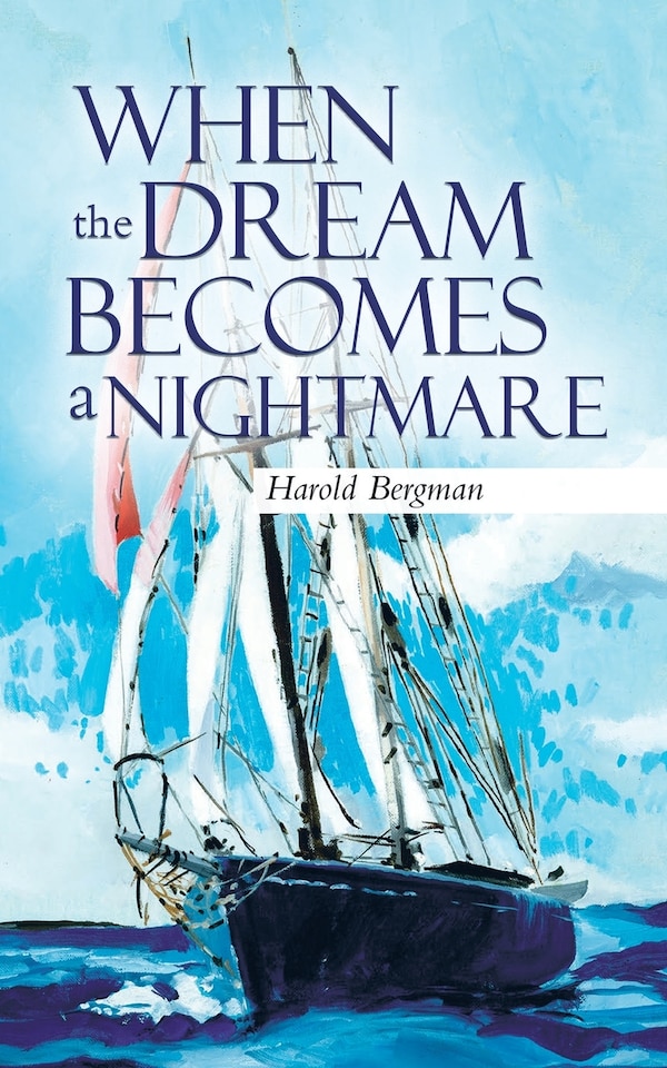 When the Dream Becomes a Nightmare by Harold Bergman, Paperback | Indigo Chapters