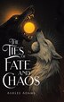The Ties of Fate and Chaos by Ashlee Adams, Hardcover | Indigo Chapters