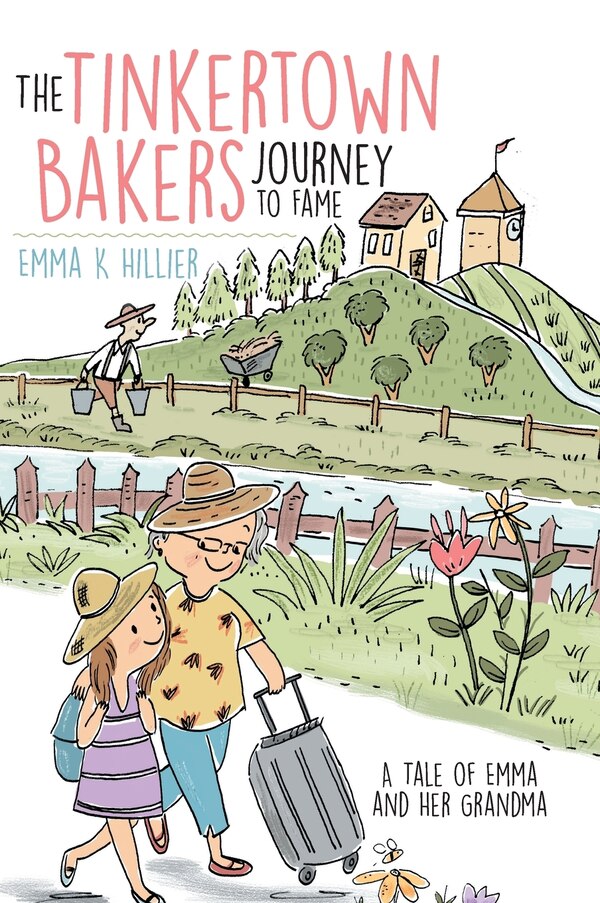 The Tinkertown Bakers Journey To Fame by Emma Hillier, Hardcover | Indigo Chapters