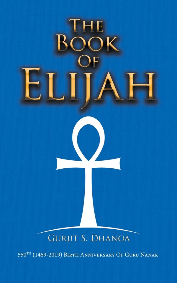 The Book of Elijah by Gurjit S Dhanoa, Paperback | Indigo Chapters