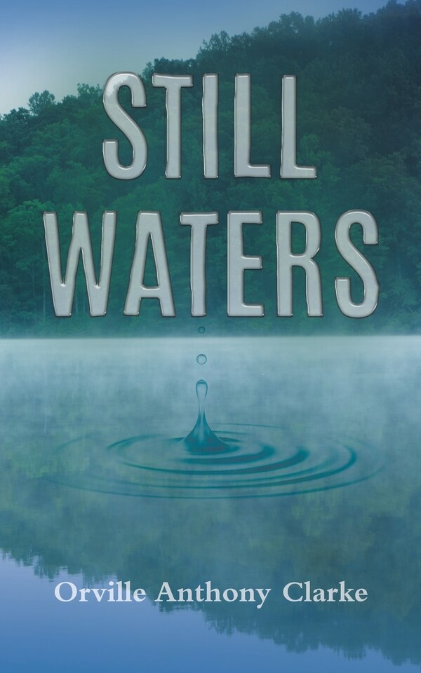 Still Waters by Orville Anthony Clarke, Paperback | Indigo Chapters