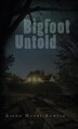 Bigfoot Untold by Ricko Dupri Sample, Hardcover | Indigo Chapters