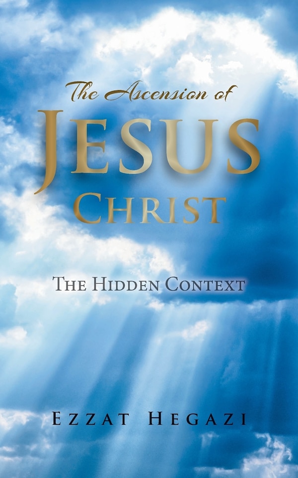 The Ascension of Jesus Christ by Ezzat Hegazi, Paperback | Indigo Chapters