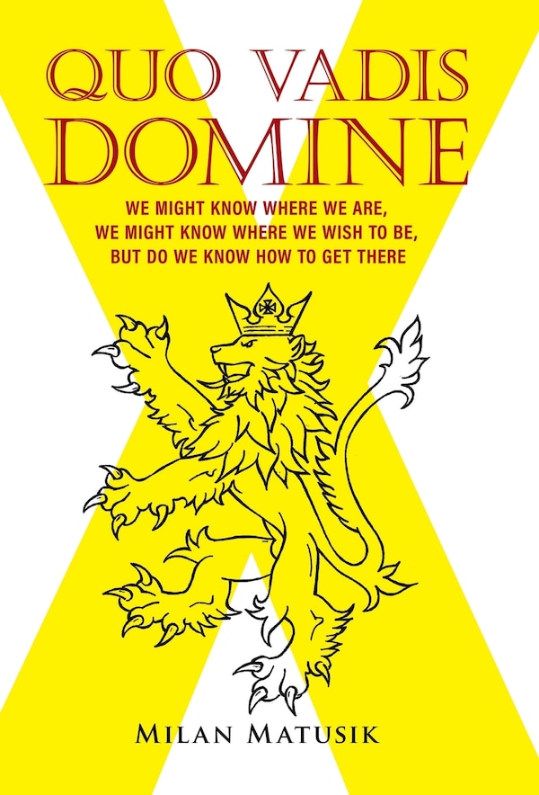 Quo Vadis Domine by Milan Matusik, Hardcover | Indigo Chapters