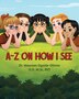 A-Z on How I See by Maureen Oyaide-Ofenor Od Msc Pvt, Paperback | Indigo Chapters