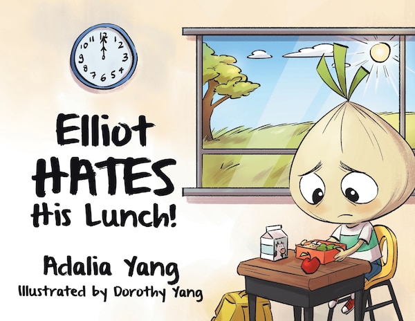 Elliot HATES His Lunch by Adalia Yang, Paperback | Indigo Chapters