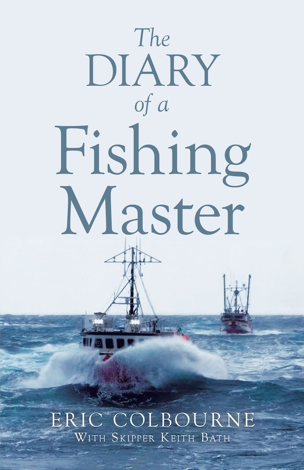 The Diary of a Fishing Master by Eric Colbourne, Paperback | Indigo Chapters