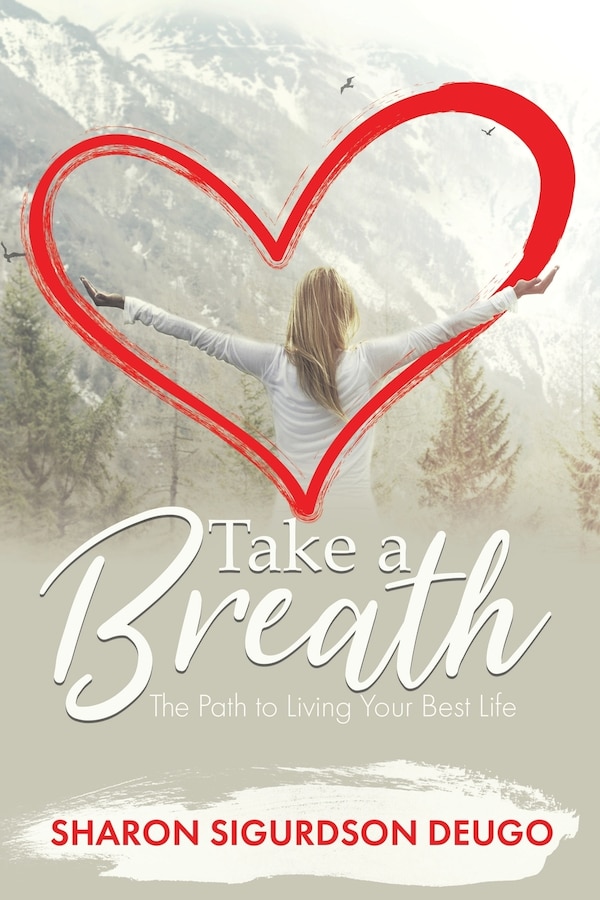Take a Breath by Sharon Sigurdson Deugo, Paperback | Indigo Chapters