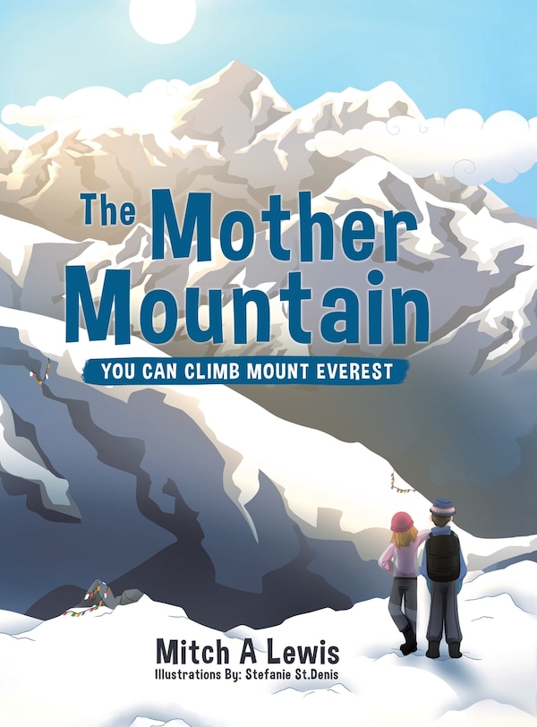 The Mother Mountain by Mitch A Lewis, Hardcover | Indigo Chapters