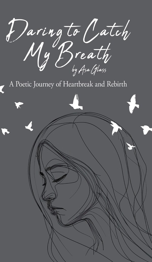 Daring to Catch My Breath by Asa Glass, Hardcover | Indigo Chapters