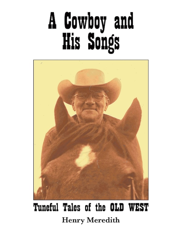A Cowboy and His Songs by Henry Meredith, Paperback | Indigo Chapters