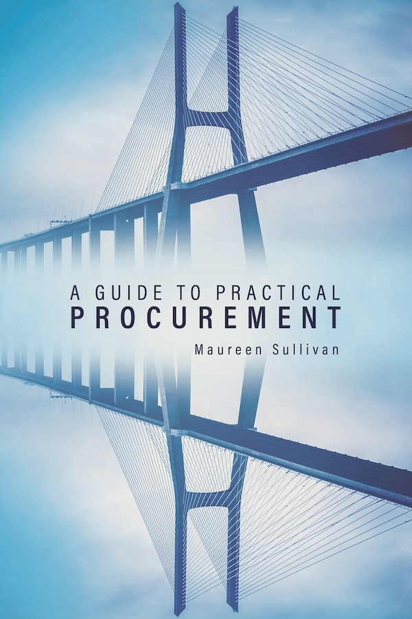 A Guide to Practical Procurement by Maureen Sullivan, Paperback | Indigo Chapters