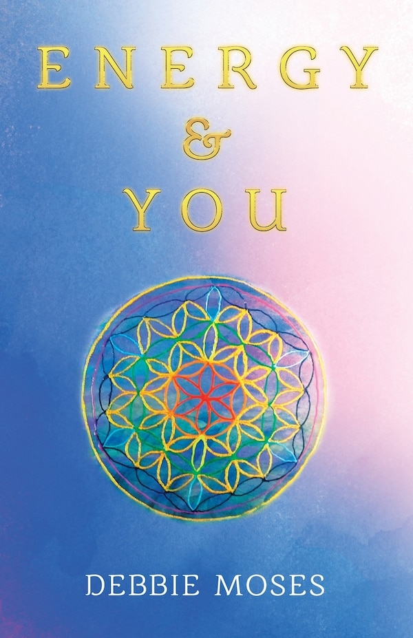 Energy & You by Debbie Moses, Paperback | Indigo Chapters