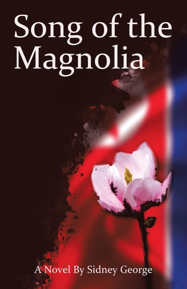 Song of the Magnolia by Sidney George, Paperback | Indigo Chapters