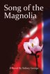 Song of the Magnolia by Sidney George, Hardcover | Indigo Chapters