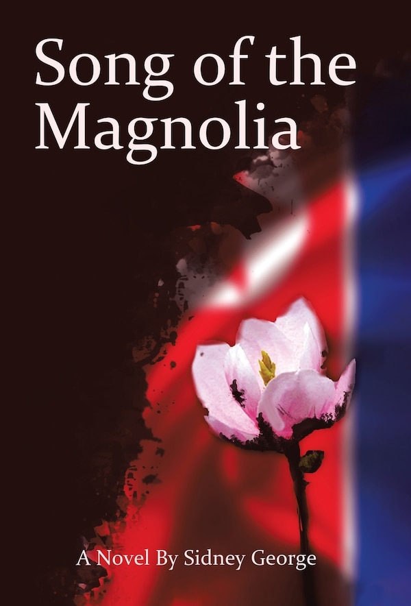 Song of the Magnolia by Sidney George, Hardcover | Indigo Chapters