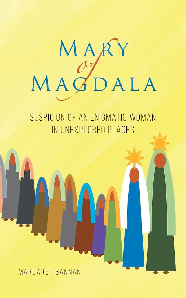 Mary of Magdala by Margaret Bannan, Paperback | Indigo Chapters