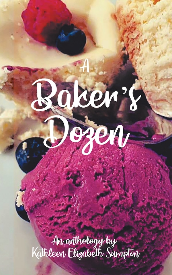 A Baker's Dozen by Kathleen Elizabeth Sumpton, Paperback | Indigo Chapters