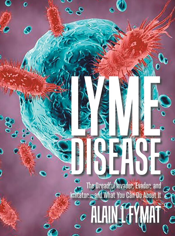 Lyme Disease by Alain L Fymat, Hardcover | Indigo Chapters