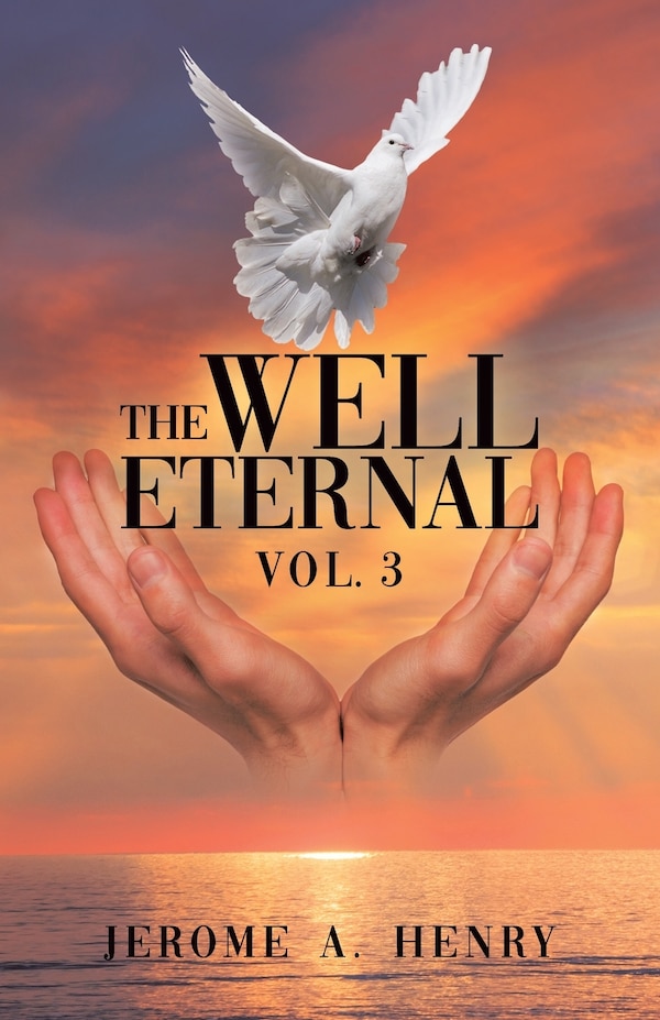 The Well Eternal by Jerome A Henry, Paperback | Indigo Chapters