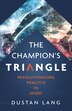 The Champion's Triangle by Dustan Lang, Paperback | Indigo Chapters