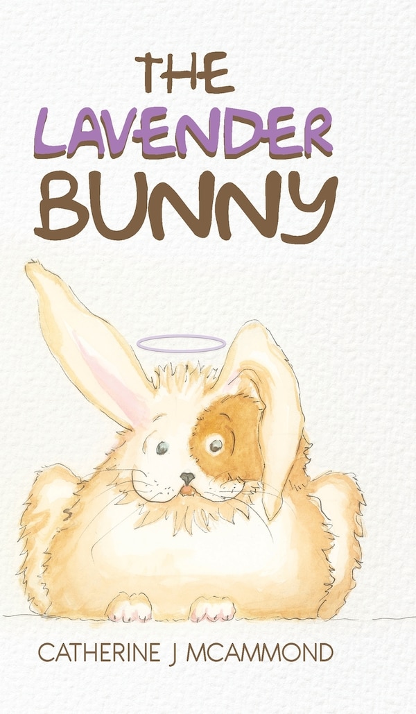 The Lavender Bunny by Catherine J McAmmond, Hardcover | Indigo Chapters