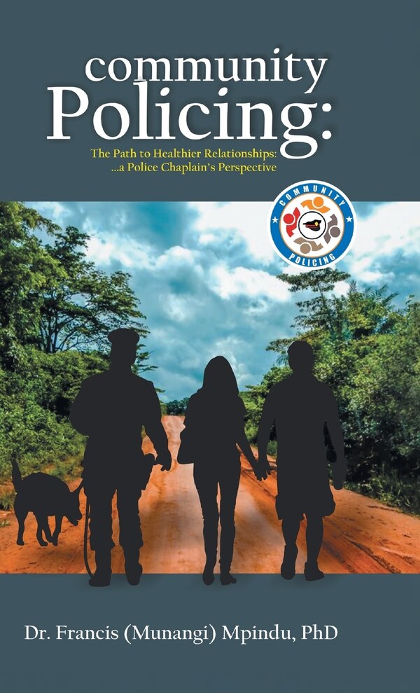 Community Policing by Francis (Munangi) Mpindu, Hardcover | Indigo Chapters