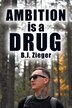 Ambition is a Drug by B J Zieger, Paperback | Indigo Chapters