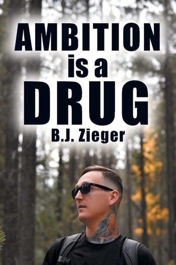 Ambition is a Drug by B J Zieger, Paperback | Indigo Chapters