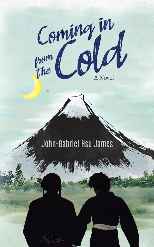 Coming in from the Cold by John-Gabriel Hsu James, Paperback | Indigo Chapters