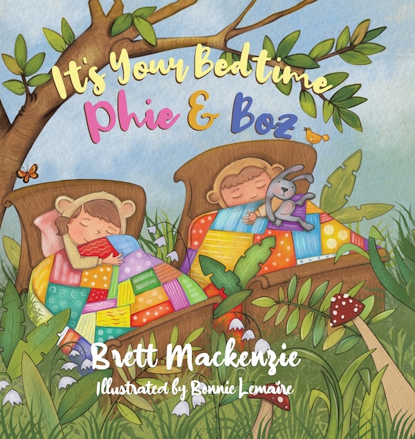 It's Your Bedtime Phie & Boz by Brett MacKenzie, Hardcover | Indigo Chapters