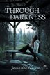 Through Darkness (second Edition) by Jenna-lee Reeves, Paperback | Indigo Chapters