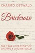 Brickrose by Charito Ostwald, Hardcover | Indigo Chapters